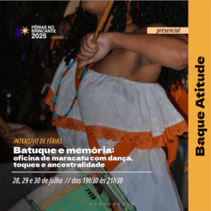 Curso de Férias: Batuque e Memória