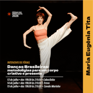 Danças Brasileiras | Curso de Férias Maria Eugenia Tita